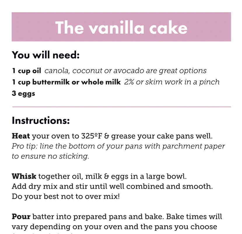 Baking instructions for Wild Rye Cake Mix: For vanilla lovers, use Madagascar vanilla. You’ll need 1 cup oil, 1 cup buttermilk or milk, and 3 eggs. Preheat oven, grease pans, mix all ingredients with the mix, and pour batter to bake.