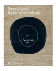 Book cover for "Seeing Loud, Basquiat and Music" by Simon & Schuster Inc. features a black vinyl record and handwritten text on tan fabric, capturing Basquiat's musical energy and the vibe of his exhibitions.