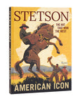 Book cover for Stetson by Random House, celebrating cowboy culture with a cowboy on a rearing horse, others in the background, and the subtitle "The Hat That Won the West" set against a golden yellow sky.