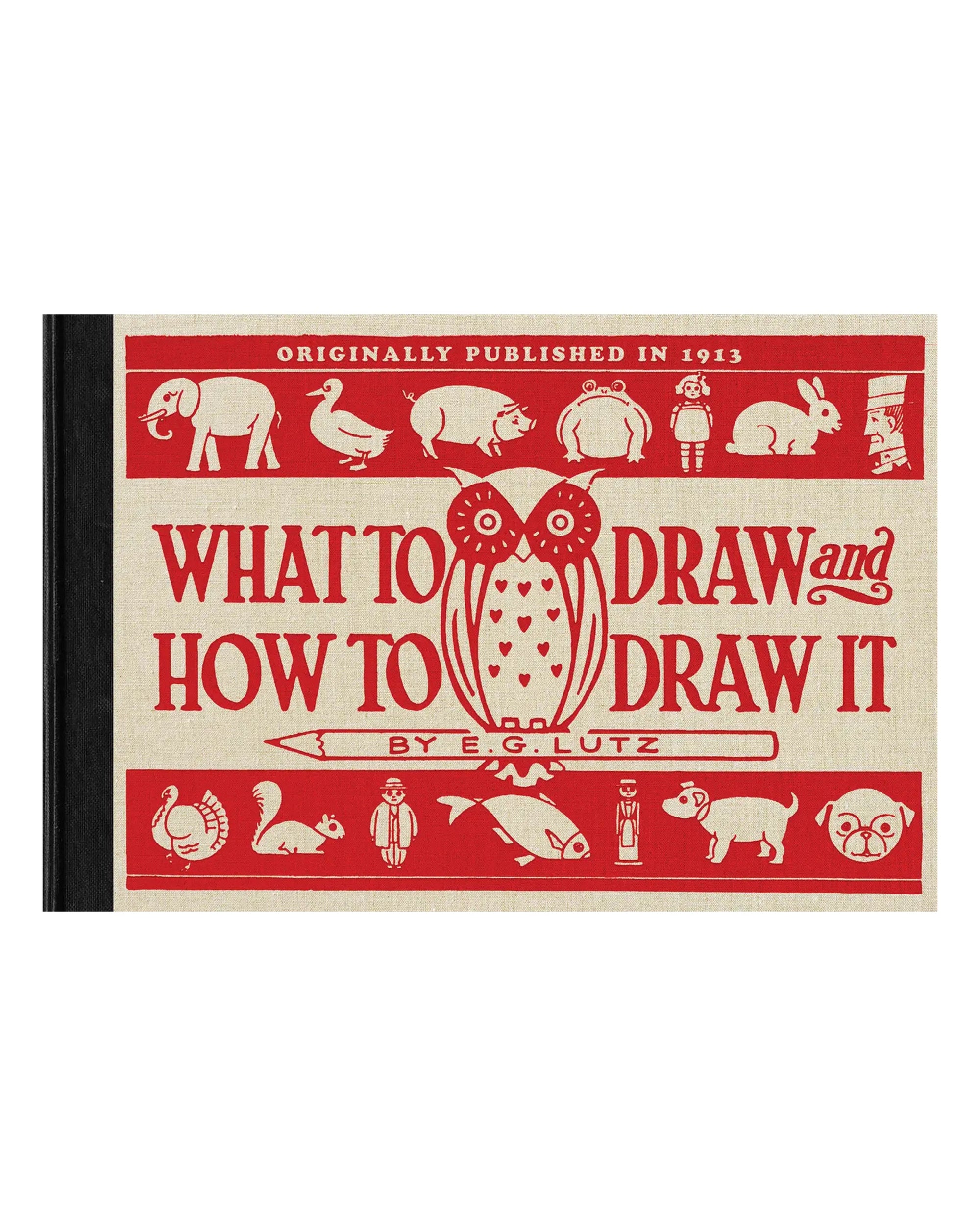 Book cover for "What To Draw and How To Draw" by Faire features red animal illustrations and a central owl. Classic drawing guide for aspiring artists, first published in 1913, with animals bordering the title on all sides.