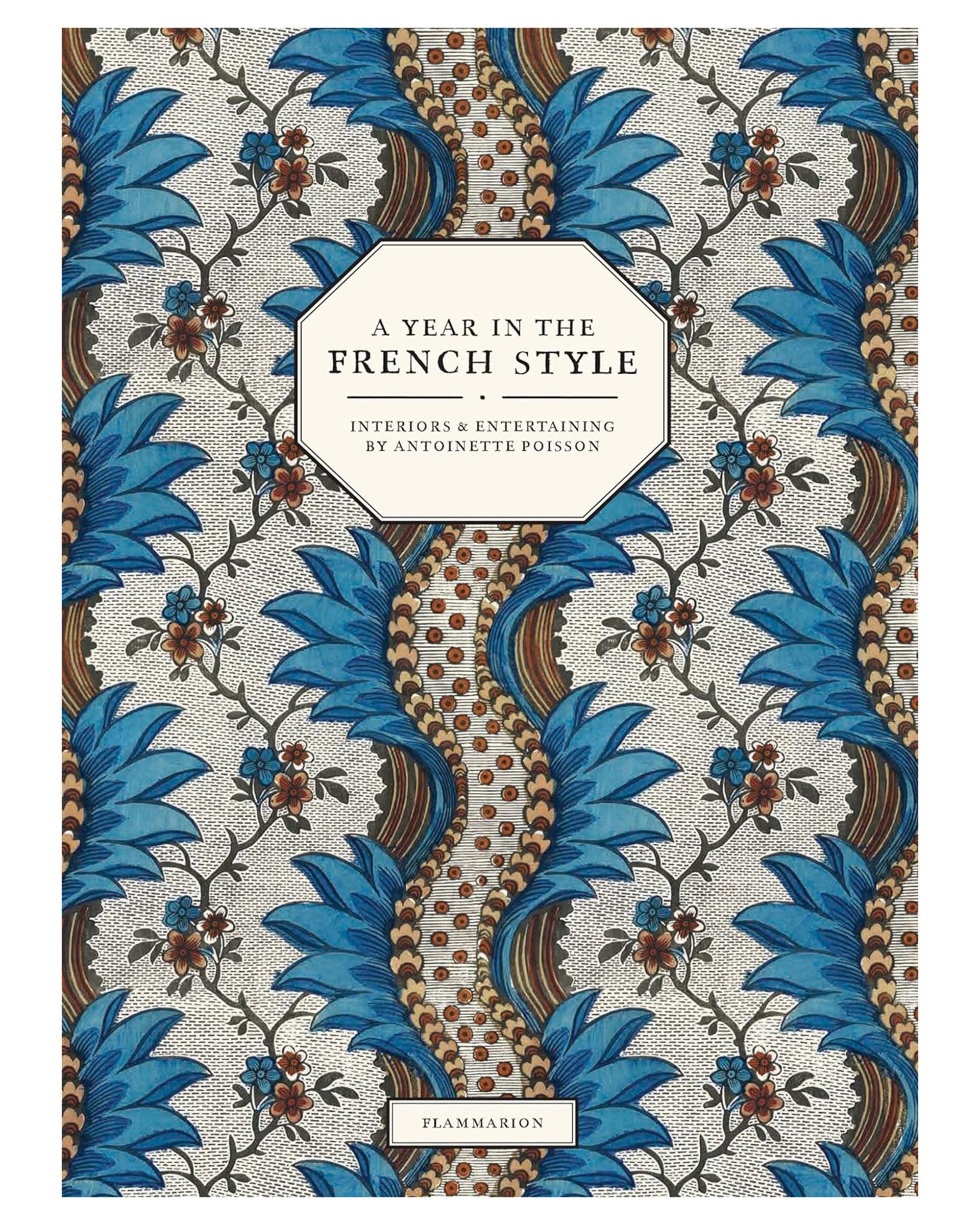 The "A Year in the French Style" book cover features blue and brown floral and leaf patterns on white, inspired by artisanal craft and domino paper. Published by Random House.