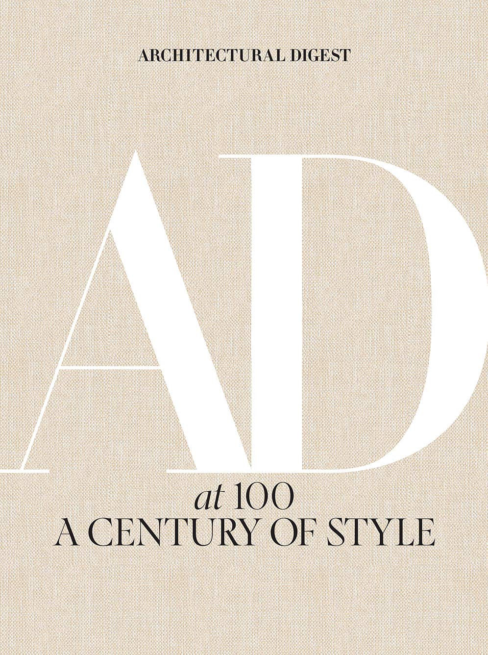 Hachette Book Group's "Architectural Digest at 100" features a beige cover with large, overlapping white "AD" letters and black text celebrating a century of design style and insights into celebrity spaces.