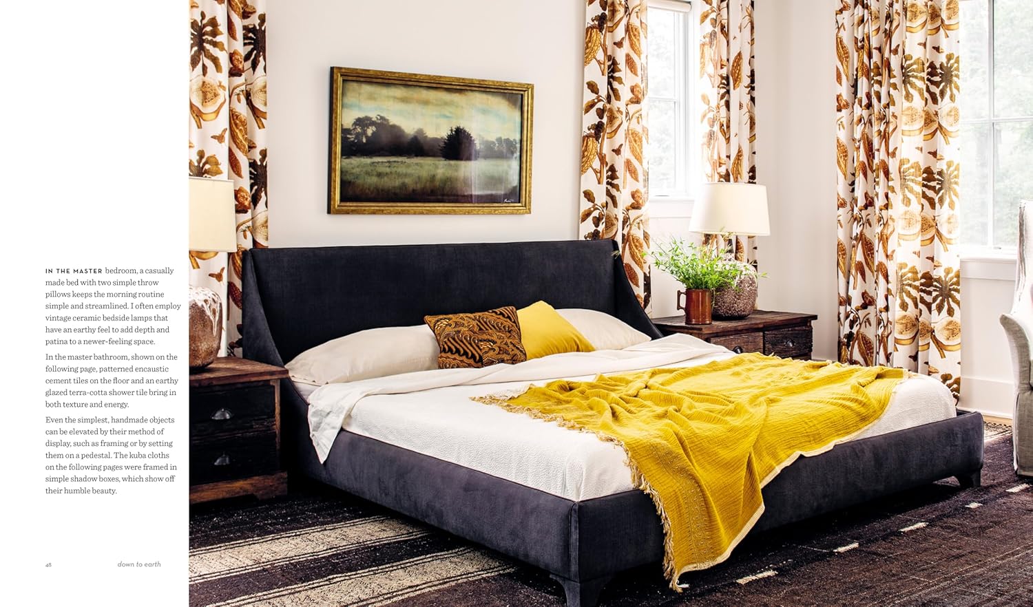 Inspired by Lauren Liess, "Down to Earth" from Hachette Book Group offers ideas for relaxed bedrooms featuring dark beds, white bedding, wooden nightstands, patterned pillows, floral curtains, and lots of natural light.