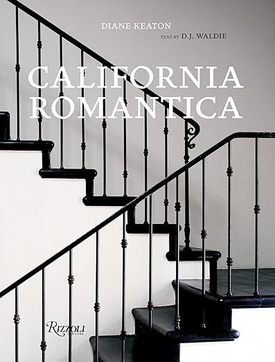 The cover of "California Romantica," published by Random House, features a Spanish Colonial staircase with black iron railings set against a simple white wall. Esteemed authors Diane Keaton and D.J. Waldie beautifully capture the elegance of California's architectural heritage in this remarkable work.