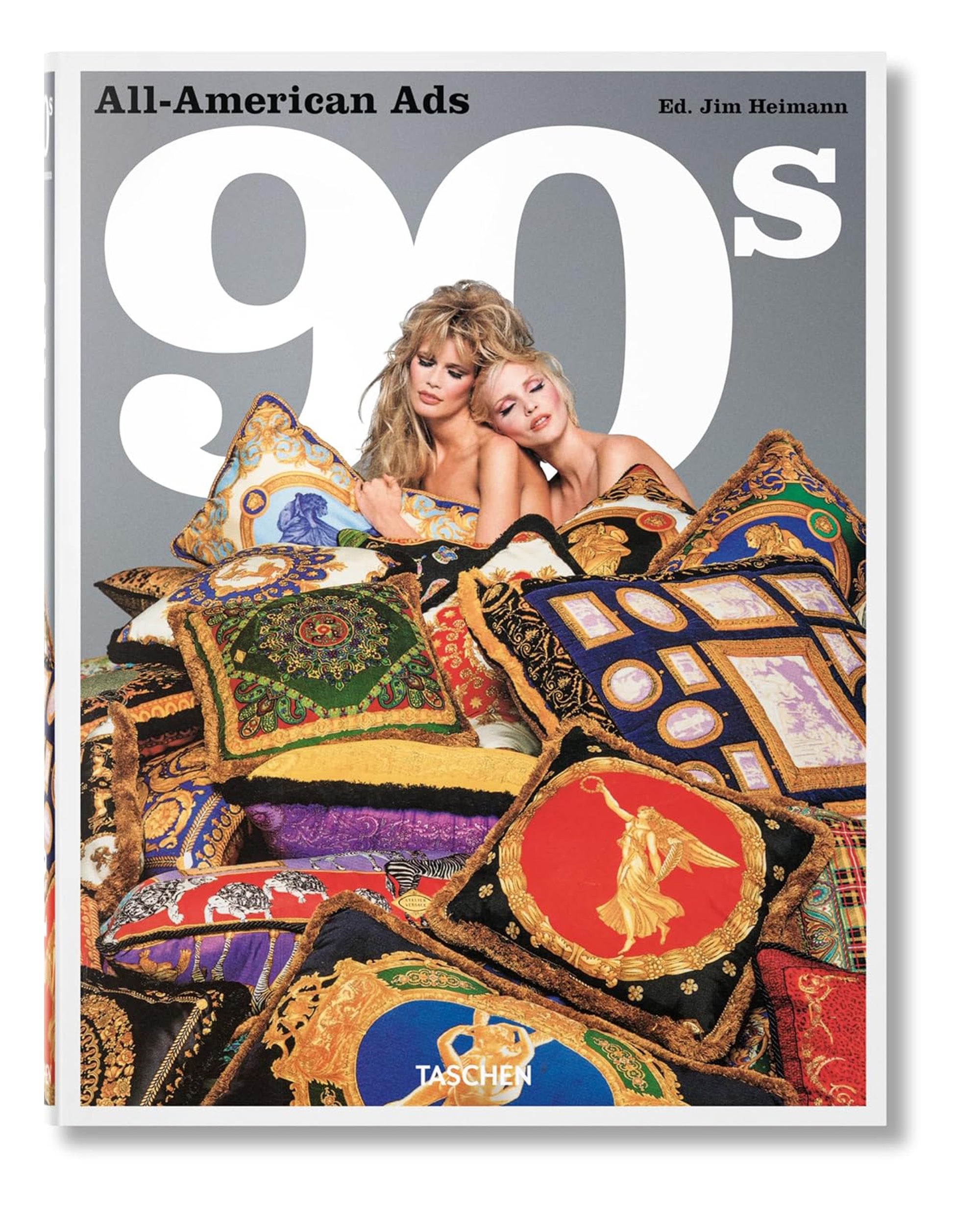 Cover of "All American Ads of the 90s" by Ingram Book Company, showing two women on colorful pillows with large “90s” text. Edited by Jim Heimann, this vibrant book celebrates 1990s pop culture.