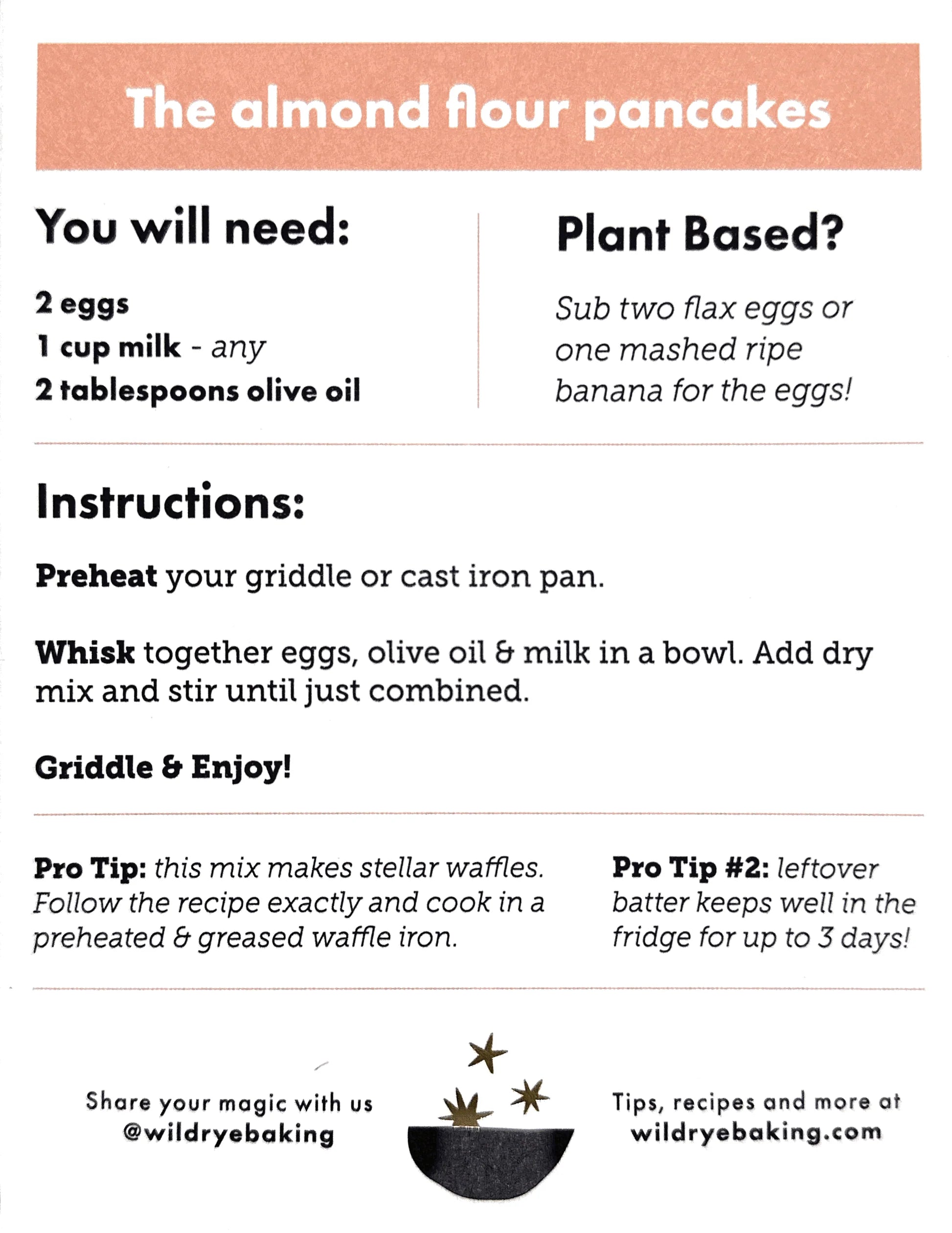 The Wild Rye Almond Flour Pancake Mix recipe card lists ingredients, a plant-based substitute, step-by-step instructions, two pro tips, and wildrybaking.com contact info—all for nutritious, kid-approved pancakes.