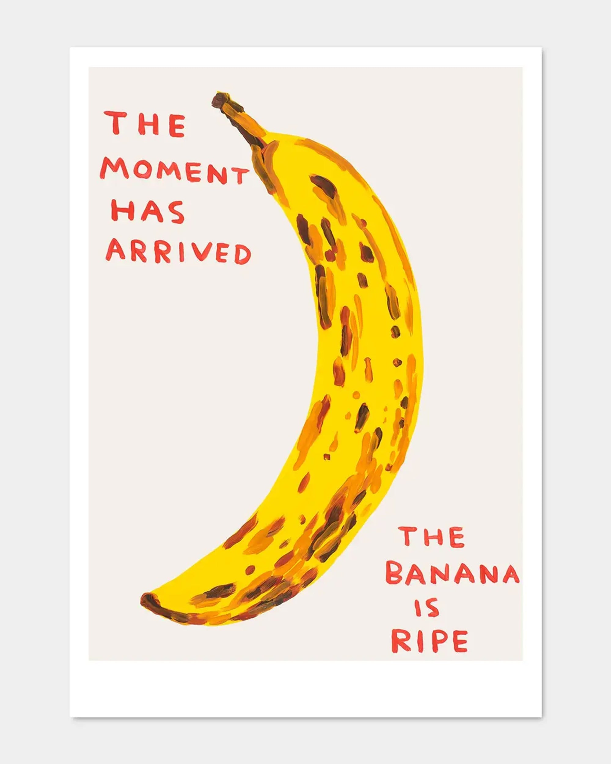 The Moment Has Arrived by Faire features a simple illustration of a yellow banana with brown spots and red handwritten text saying "THE MOMENT HAS ARRIVED" and "THE BANANA IS RIPE" on a light beige background.