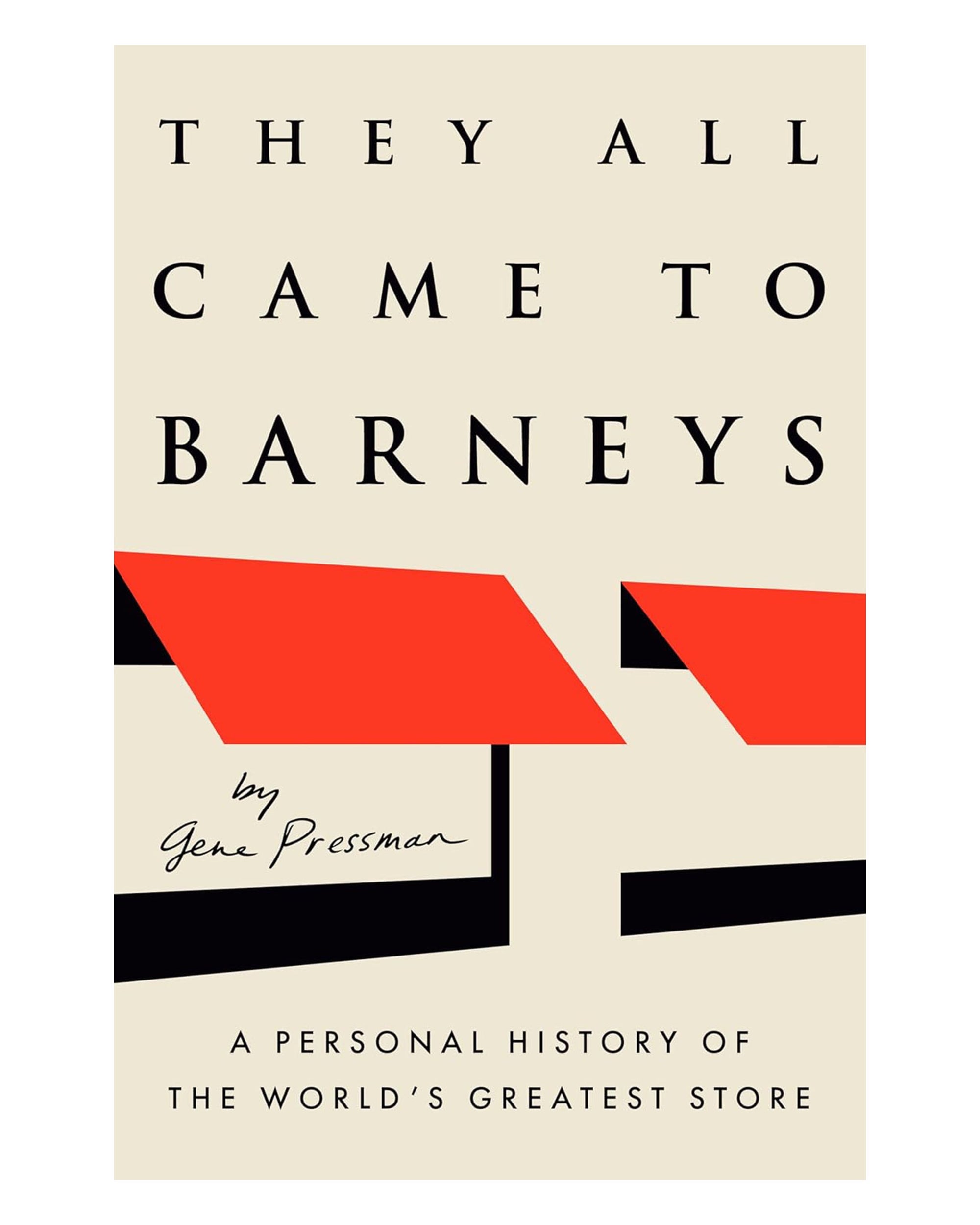 They All Came To Barneys" by Random House is a personal history of the iconic fashion retailer Barneys New York, featuring a bold cover with striking red and black geometric designs.