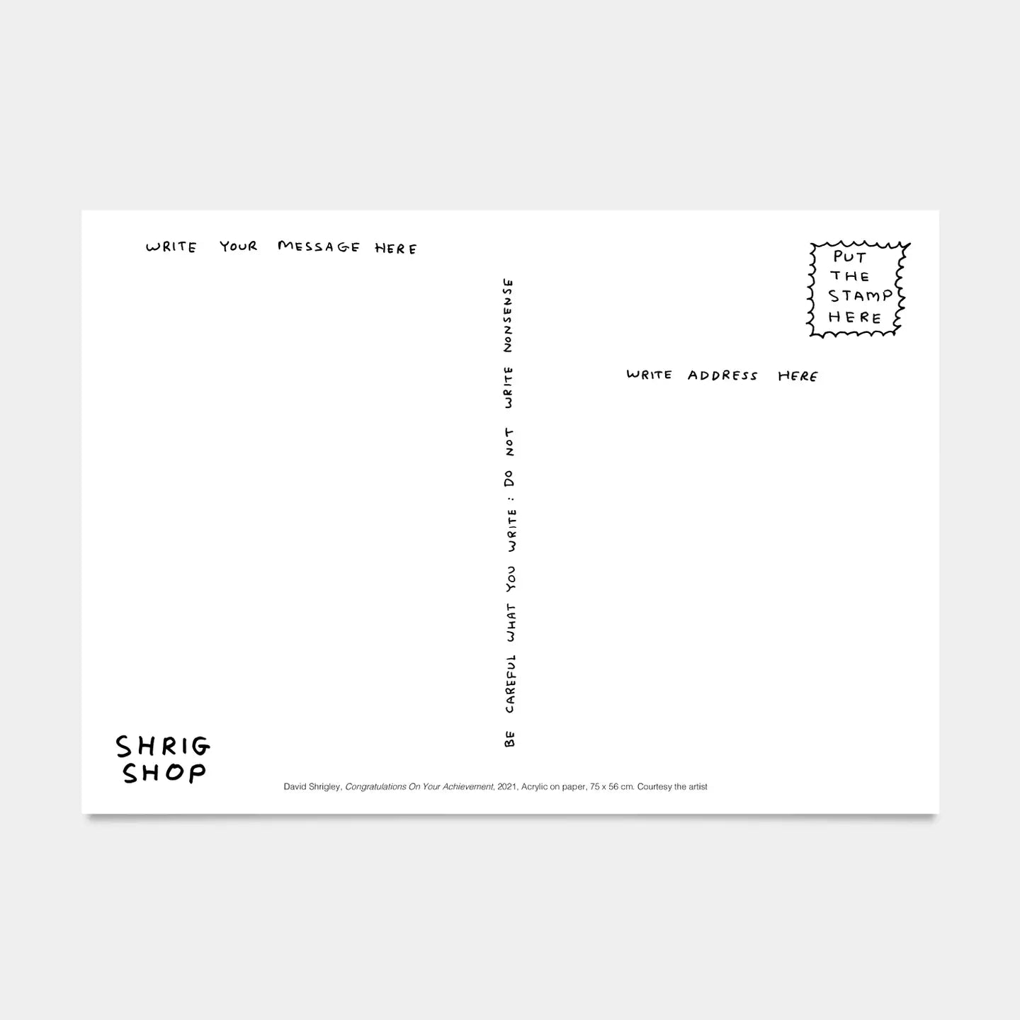 The "Congratulations On Your Achievement" postcard by Faire is a minimalist card inspired by David Shrigley. It includes labeled sections for your message, address, and stamp, with a reminder: "Be careful what you write; do not write nonsense.