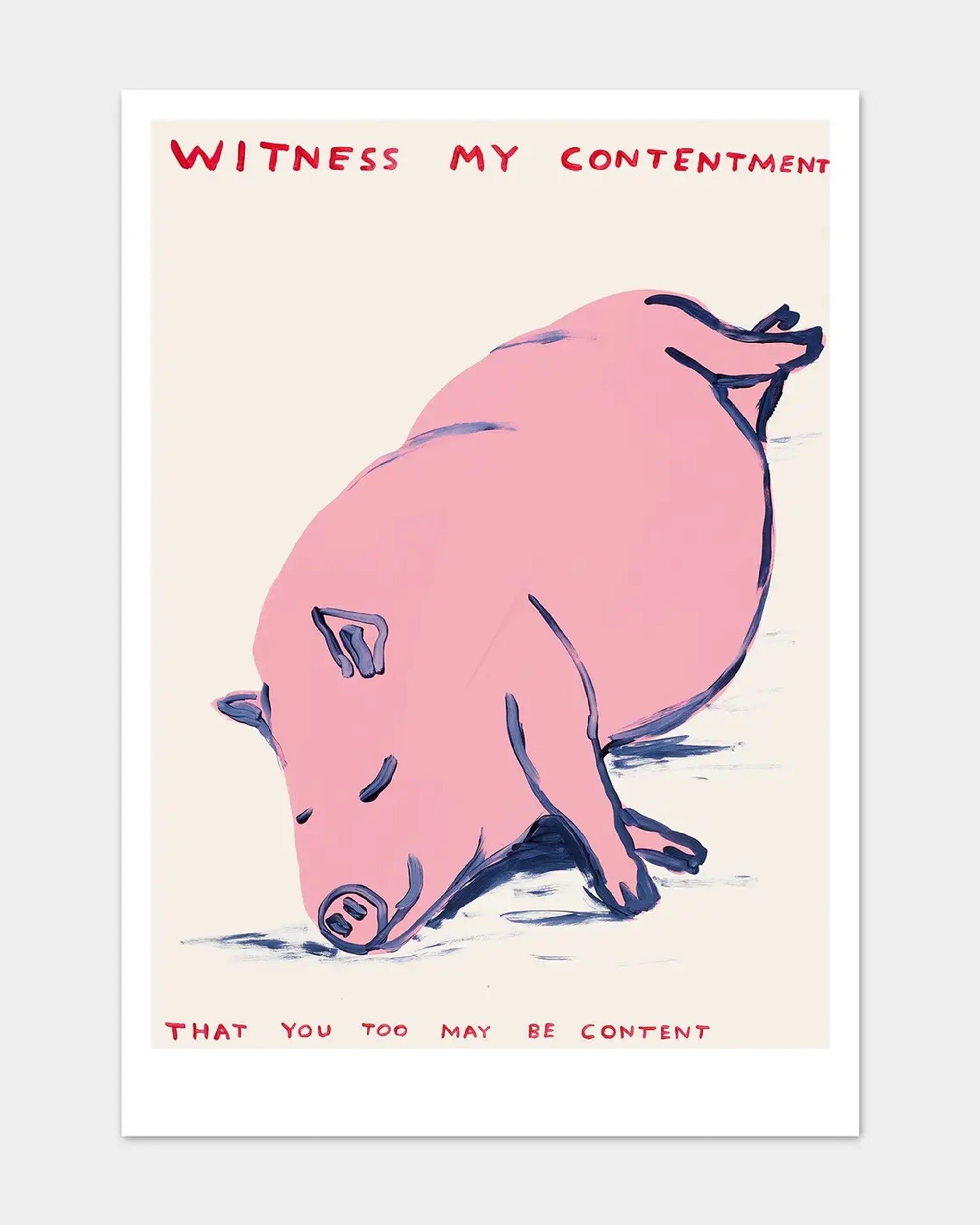 A pink pig lies on its side with eyes closed and legs relaxed. Red text reads, "WITNESS MY CONTENTMENT" above and "THAT YOU TOO MAY BE CONTENT" below. This playful postcard is Witness My Contentment by Faire.