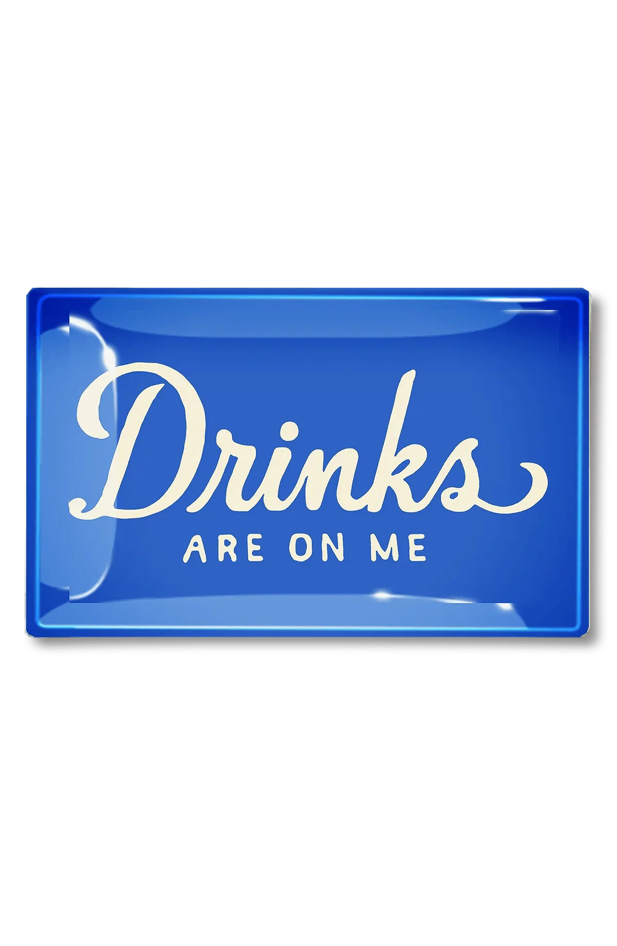 A vibrant blue neon sign against a dark background at a bungalow in Scottsdale, Arizona, displaying the phrase "Drinks are on me" in white cursive lettering on a Ben's Garden Tray 5.5" x 8.5".
