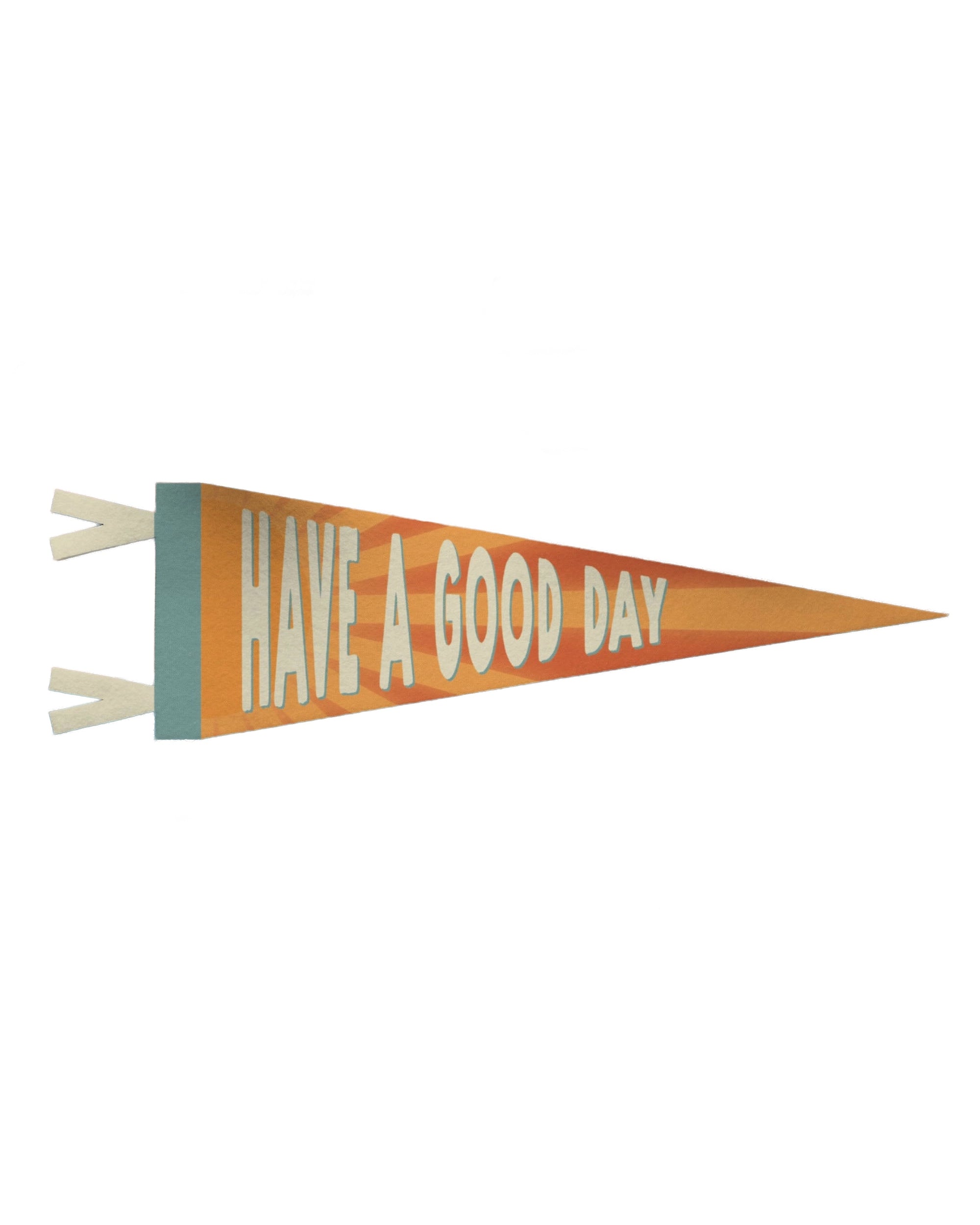 The Faire "Have a Good Day" Felt Pennant features bold orange and teal colors with “HAVE A GOOD DAY” in large letters—ideal for adding vintage charm to any room.