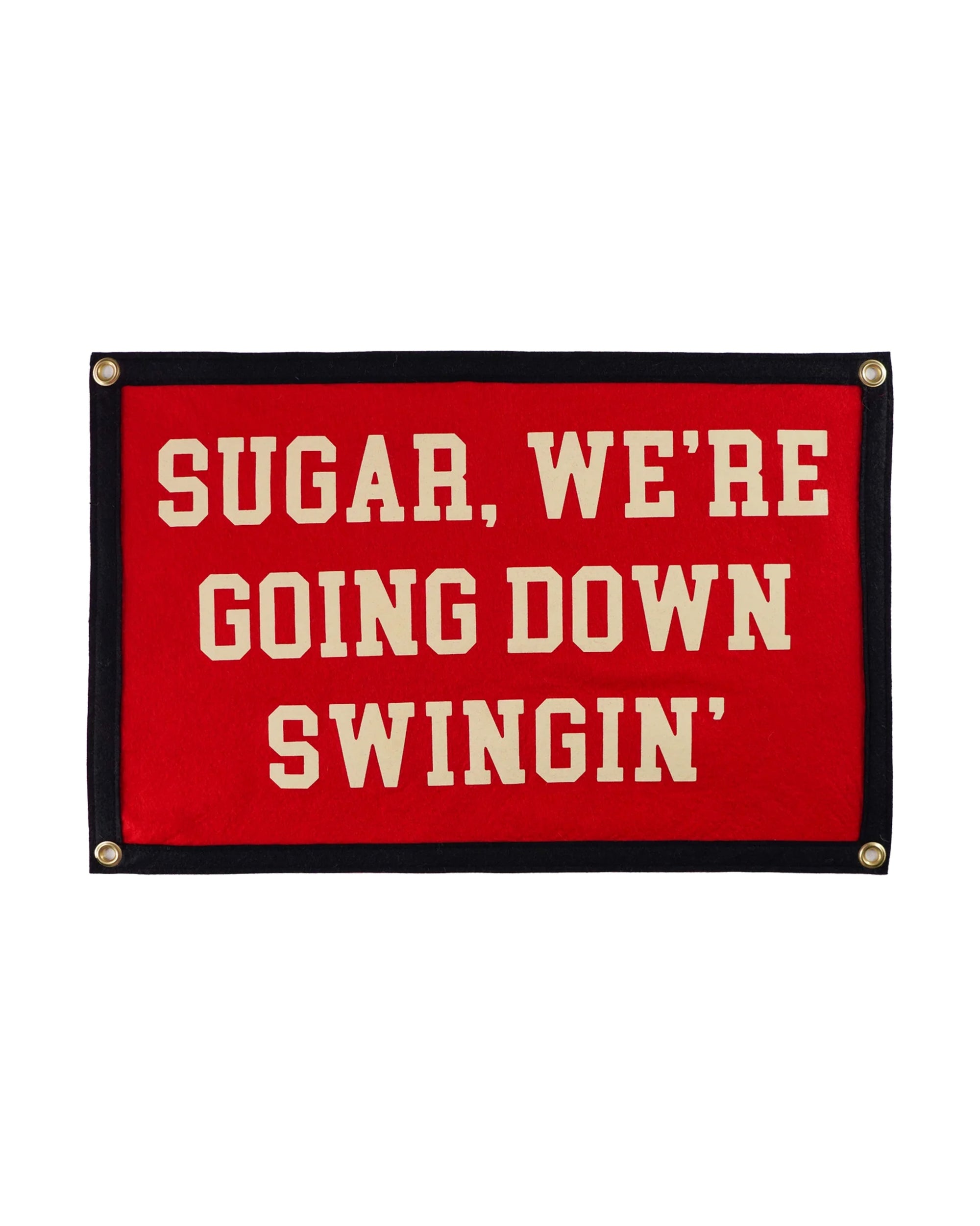 The Oxford Pennant "Sugar We're Going Down Swingin' 16x24" is a red rectangular sign with a black border, gold grommets, and cream text. An officially licensed pennant celebrating iconic Fall Out Boy lyrics.