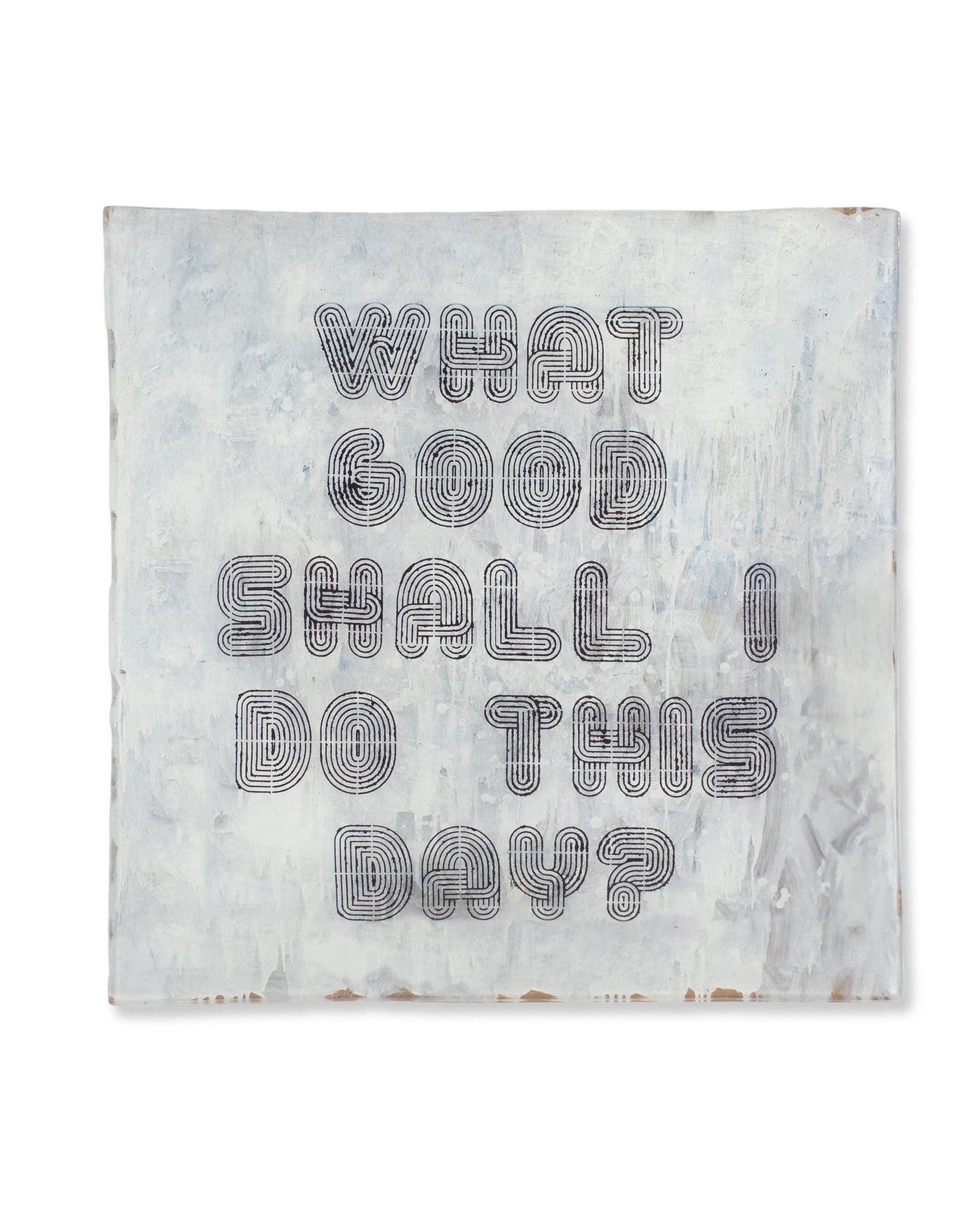The "What Good Should I Do This Day Plate" by Sugarboo Designs features bold black geometric lettering on a white textured background, serving as a daily reminder inspired by Benjamin Franklin.