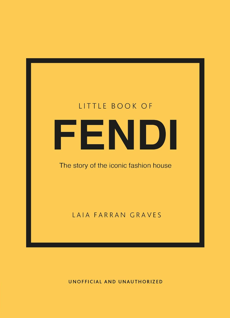 Cover of the "Little Book of Fendi" by Laia Farran Graves, featuring a simple black and white design on a yellow background with title and author's name in Ingram Book Company style.
