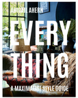 Everything: A Maximalist Style Guide